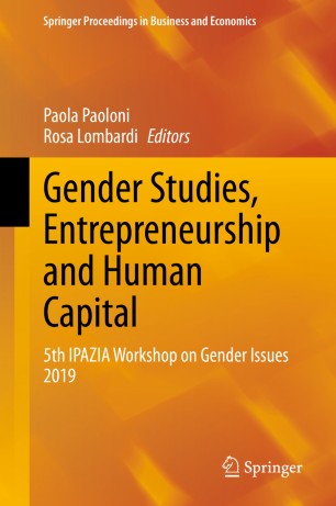 Gender Studies Entrepreneurship And Human Capital 5th Ipazia Workshop On Gender Issues 2019 1st Ed Paola Paoloni