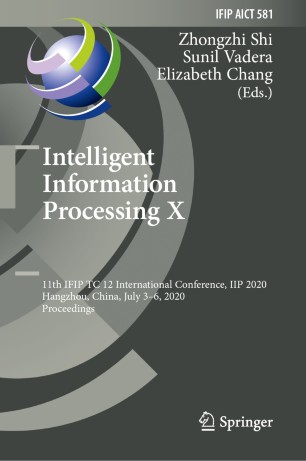 Intelligent Information Processing X 11th Ifip Tc 12 International Conference Iip 2020 Hangzhou China July 36 2020 Proceedings 1st Ed Zhongzhi Shi