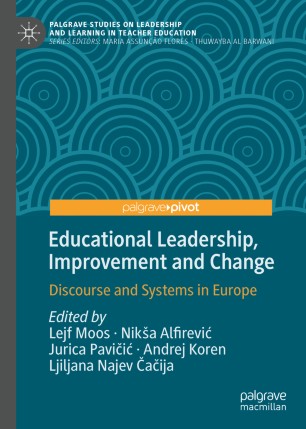 Educational Leadership Improvement And Change Discourse And Systems In Europe 1st Ed Lejf Moos