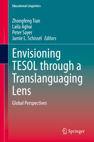 Envisioning Tesol Through A Translanguaging Lens Global Perspectives 1st Ed Zhongfeng Tian