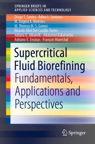 Supercritical Fluid Biorefining Fundamentals Applications And Perspectives 1st Ed Diego T Santos