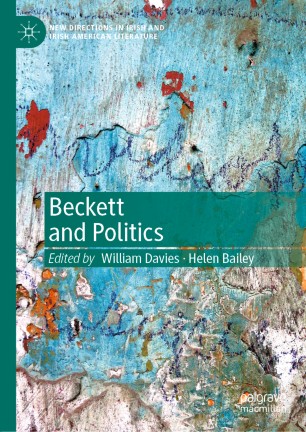 Beckett And Politics 1st Ed William Davies Helen Bailey