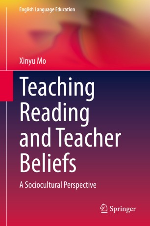 Teaching Reading And Teacher Beliefs A Sociocultural Perspective 1st Ed Xinyu Mo