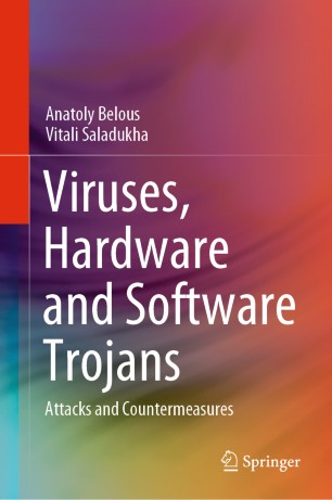 Viruses Hardware And Software Trojans Attacks And Countermeasures 1st Ed Anatoly Belous