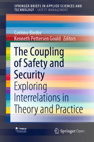 The Coupling Of Safety And Security Exploring Interrelations In Theory And Practice 1st Ed Corinne Bieder