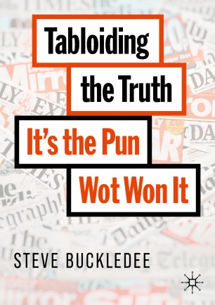 Tabloiding The Truth Its The Pun Wot Won It 1st Ed Steve Buckledee