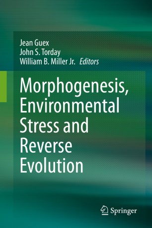 Morphogenesis Environmental Stress And Reverse Evolution 1st Ed Jean Guex