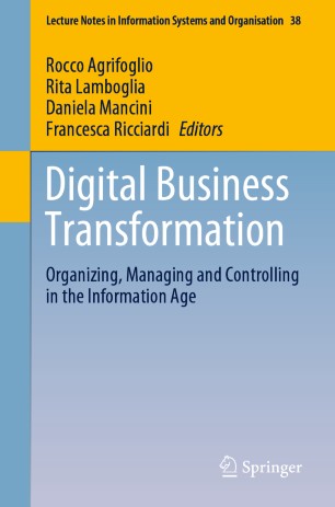 Digital Business Transformation Organizing Managing And Controlling In The Information Age 1st Ed Rocco Agrifoglio