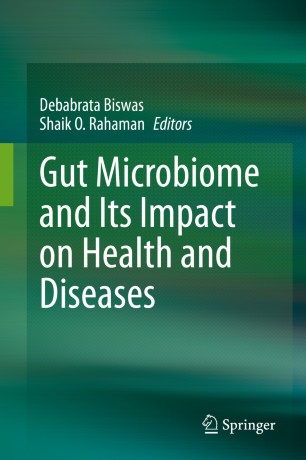 Gut Microbiome And Its Impact On Health And Diseases 1st Ed Debabrata Biswas
