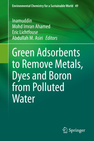 Green Adsorbents To Remove Metals Dyes And Boron From Polluted Water 1st Ed Inamuddin