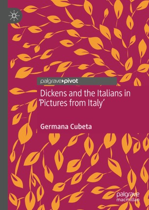 Dickens And The Italians In Pictures From Italy 1st Ed Germana Cubeta