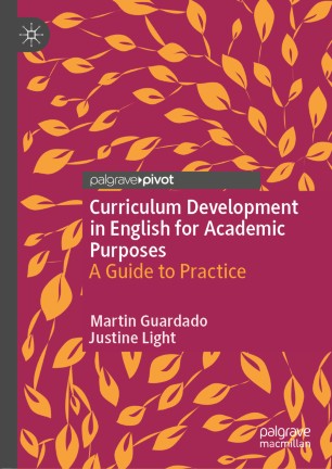 Curriculum Development In English For Academic Purposes A Guide To Practice 1st Ed Martin Guardado