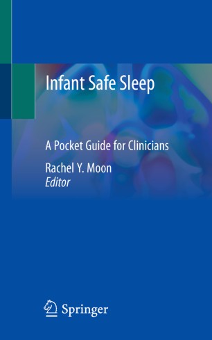 Infant Safe Sleep A Pocket Guide For Clinicians 1st Ed Rachel Y Moon
