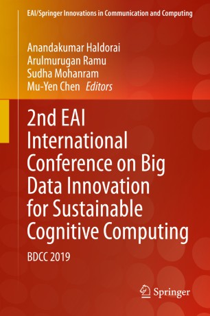 2nd Eai International Conference On Big Data Innovation For Sustainable Cognitive Computing Bdcc 2019 1st Ed Anandakumar Haldorai