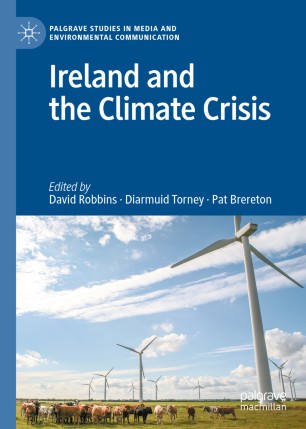 Ireland And The Climate Crisis 1st Ed David Robbins Diarmuid Torney