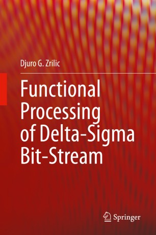 Functional Processing Of Deltasigma Bitstream 1st Ed Djuro G Zrilic
