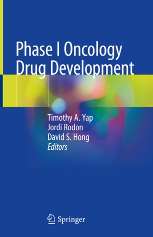 Phase I Oncology Drug Development 1st Ed Timothy A Yap Jordi Rodon
