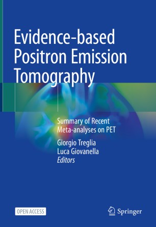 Evidencebased Positron Emission Tomography Summary Of Recent Metaanalyses On Pet 1st Ed Giorgio Treglia