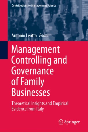Management Controlling And Governance Of Family Businesses Theoretical Insights And Empirical Evidence From Italy 1st Ed Antonio Leotta