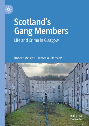 Scotlands Gang Members Life And Crime In Glasgow 1st Ed Robert Mclean