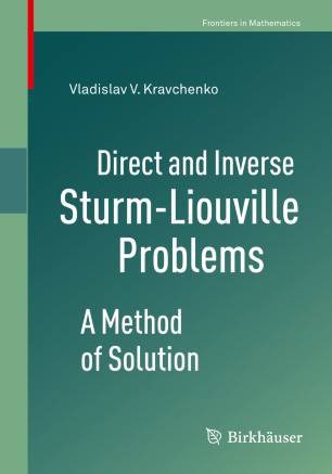 Direct And Inverse Sturmliouville Problems A Method Of Solution 1st Ed Vladislav V Kravchenko