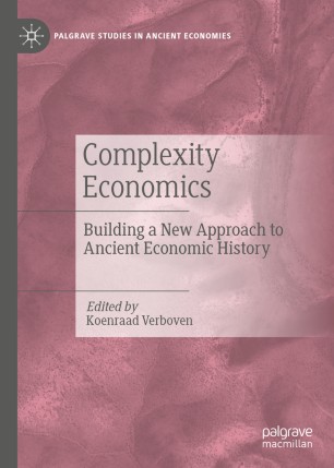 Complexity Economics Building A New Approach To Ancient Economic History 1st Ed Koenraad Verboven
