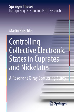Controlling Collective Electronic States In Cuprates And Nickelates A Resonant Xray Scattering Study 1st Ed Martin Bluschke