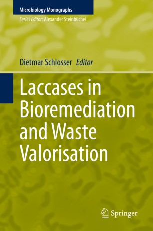 Laccases In Bioremediation And Waste Valorisation 1st Ed Dietmar Schlosser