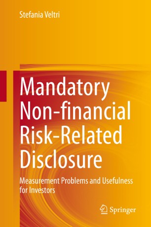Mandatory Nonfinancial Riskrelated Disclosure Measurement Problems And Usefulness For Investors 1st Ed Stefania Veltri
