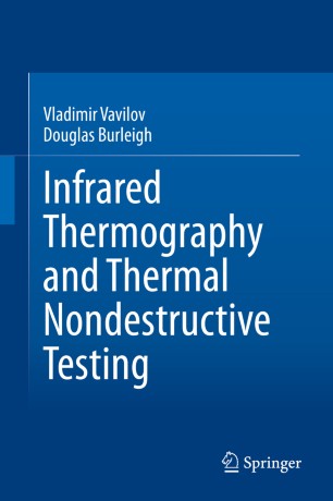 Infrared Thermography And Thermal Nondestructive Testing 1st Ed Vladimir Vavilov