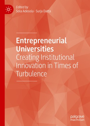 Entrepreneurial Universities Creating Institutional Innovation In Times Of Turbulence 1st Ed Sola Adesola
