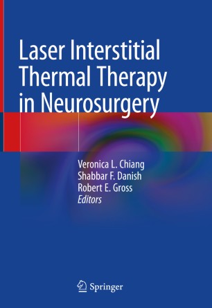 Laser Interstitial Thermal Therapy In Neurosurgery 1st Ed Veronica L Chiang