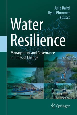 Water Resilience Management And Governance In Times Of Change 1st Ed Julia Baird