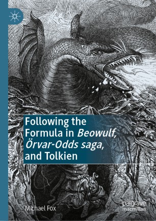 Following The Formula In Beowulf Rvarodds Saga And Tolkien 1st Ed Michael Fox