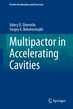 Multipactor In Accelerating Cavities 1st Ed Valery D Shemelin