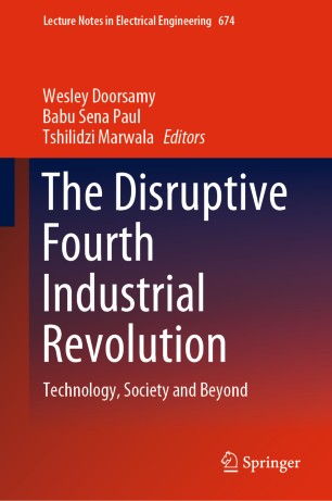 The Disruptive Fourth Industrial Revolution Technology Society And Beyond 1st Ed Wesley Doorsamy