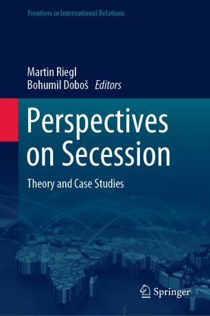 Perspectives On Secession Theory And Case Studies 1st Ed Martin Riegl