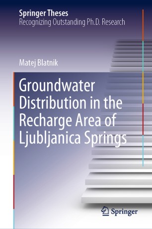 Groundwater Distribution In The Recharge Area Of Ljubljanica Springs 1st Ed Matej Blatnik