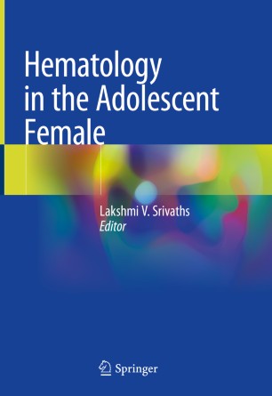 Hematology In The Adolescent Female 1st Ed Lakshmi V Srivaths