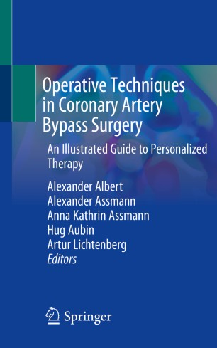 Operative Techniques In Coronary Artery Bypass Surgery An Illustrated Guide To Personalized Therapy 1st Ed Alexander Albert
