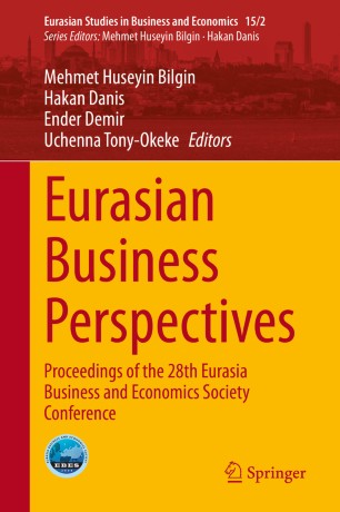 Eurasian Business Perspectives Proceedings Of The 28th Eurasia Business And Economics Society Conference 1st Ed Mehmet Huseyin Bilgin