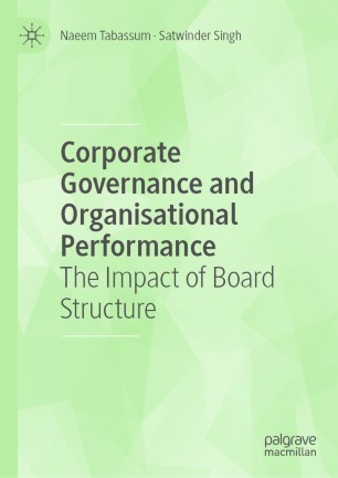 Corporate Governance And Organisational Performance The Impact Of Board Structure 1st Ed Naeem Tabassum