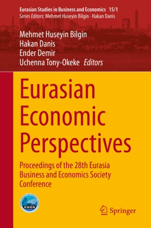 Eurasian Economic Perspectives Proceedings Of The 28th Eurasia Business And Economics Society Conference 1st Ed Mehmet Huseyin Bilgin