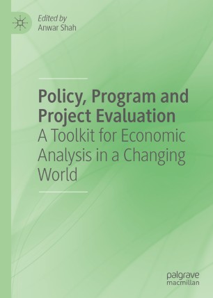 Policy Program And Project Evaluation A Toolkit For Economic Analysis In A Changing World 1st Ed Anwar Shah