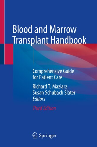 Blood And Marrow Transplant Handbook Comprehensive Guide For Patient Care 3rd Edition Richard T Maziarz