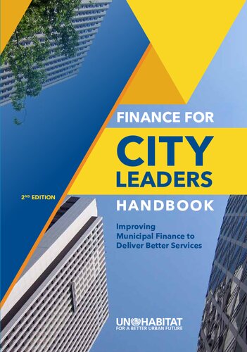 Finance For City Leaders Handbook Improving Municipa Finance To Deliver Better Services 2nd Edition Marco Kamiya Editor