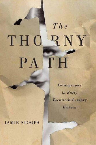 The Thorny Path Pornography In Early Twentiethcentury Britain Jamie Stoops