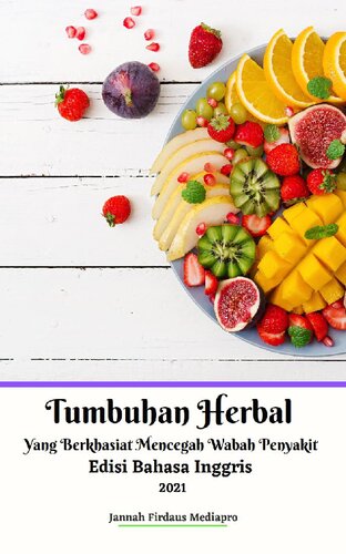 Tumbuhan Herbal Yang Berkhasiat Mencegah Wabah Penyakit Edisi Bahasa Inggris 2021 Jannah Firdaus Mediapro