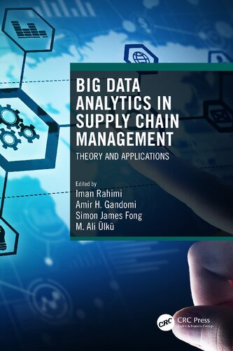 Big Data Analytics In Supply Chain Management Theory And Applications Iman Rahimi