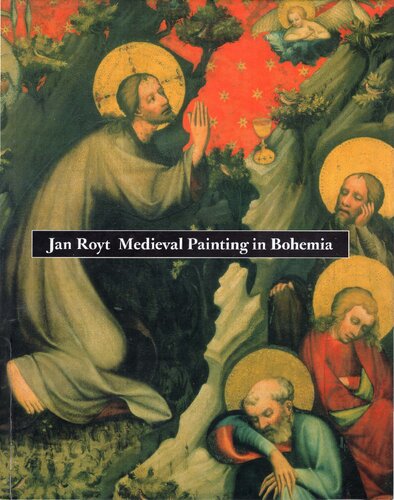 Medieval Painting In Bohemia Jan Royt